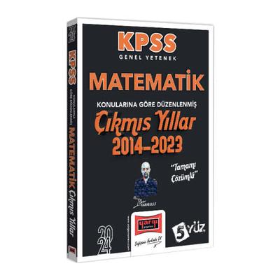 Yargı Yayınları 2024 Kpss Genel Yetenek Matematik Konularına Göre Düzenlenmiş Tamamı Çözümlü Çıkmış Yıllar (20142023)