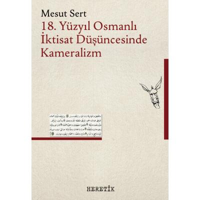 18. Yüzyıl Osmanlı İktisat Düşüncesinde Kameralizm
