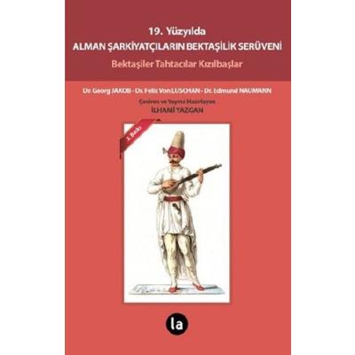 19. Yüzyılda Alman Şarkiyatçıların Bektaşilik Serüveni