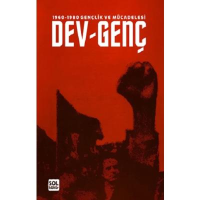1960-1980 Gençlik ve Mücadelesi DEV-GENÇ