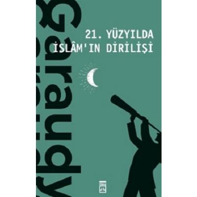 21. Yüzyılda İslam'ın Dirilişi