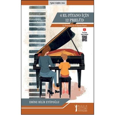 4 El Piyano için 12 Prelüd