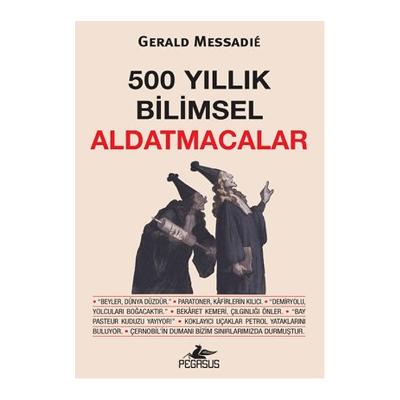 500 Yıllık Bilimsel Aldatmacalar