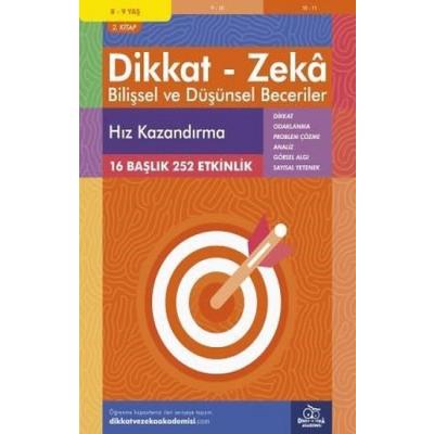 8-9 Yaş Dikkat - Zeka Bilişsel ve Düşünsel Beceriler 2. Kitap - Hız Kazandırma
