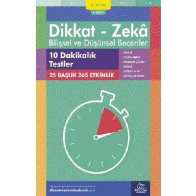 9-10 Yaş Dikkat - Zeka Bilişsel ve Düşünsel Beceriler 4. Kitap - 10 Dakikalık Testler