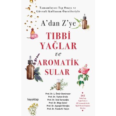 A’dan Z’ye Tıbbi Yağlar ve Aromatik Sular