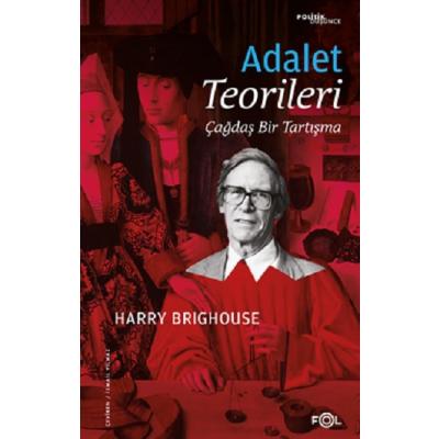 Adalet Teorileri –Çağdaş Bir Tartışma