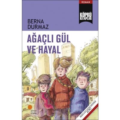 Ağaçlı Gül ve Hayal