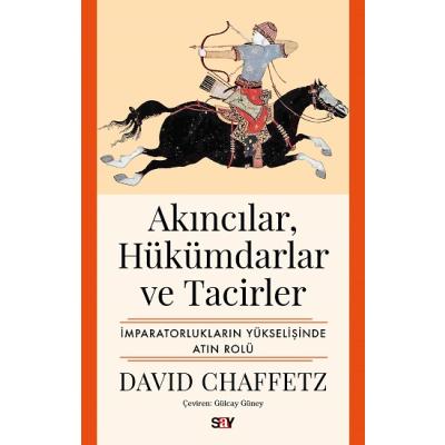 Akıncılar, Hükümdarlar ve Tacirler