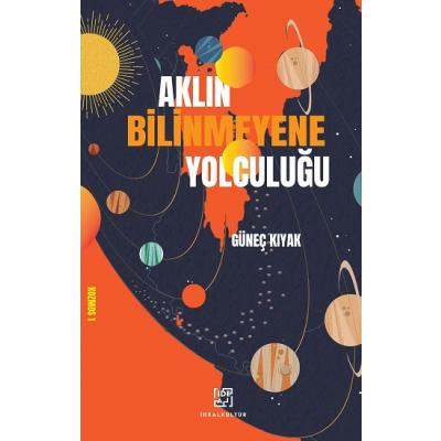 Aklın Bilinmeyene Yolculuğu