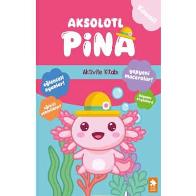 Aksolotl Pina - Aktivite Kitabı