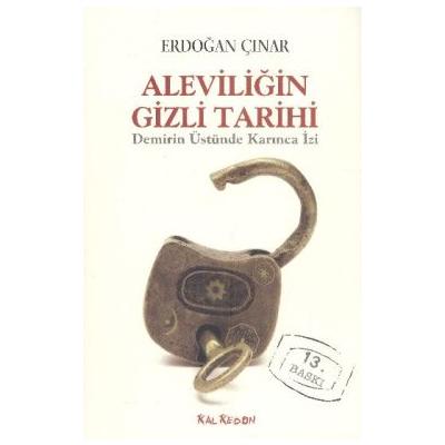 Aleviliğin Gizli Tarihi Demirin Üstünde Karınca İzi