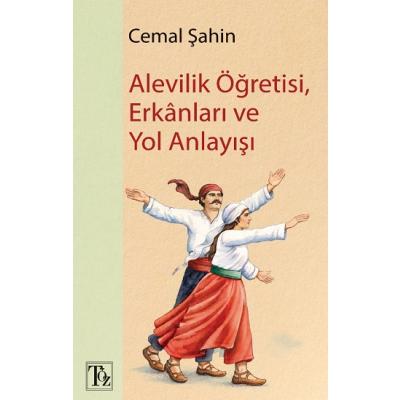 Alevilik Öğretisi, Erkânları ve Yol Anlayışı