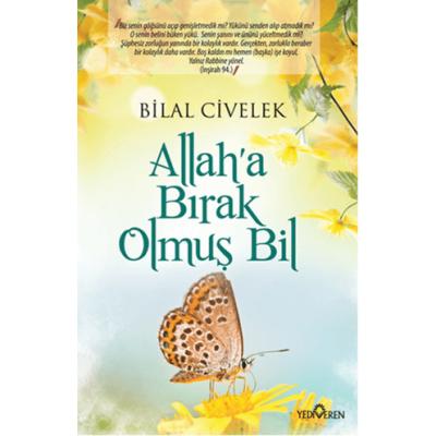 Allah'a Bırak Olmuş Bil