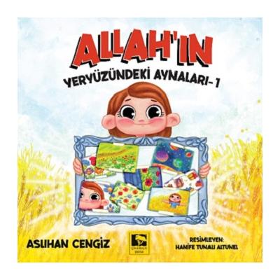 Allah'ın Yeryüzündeki Aynaları-1