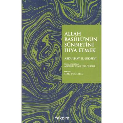 Allah Rasulü'nün Sünnetini İhya Etmek