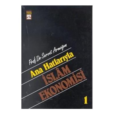 Ana Hatlarıyla İslam Ekonomisi