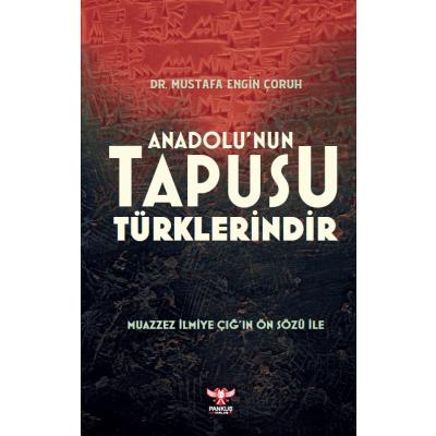 Anadolu’nun Tapusu Türklerindir