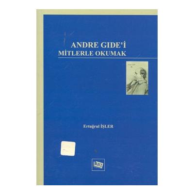 Andre Gide’i Mitlerle Okumak