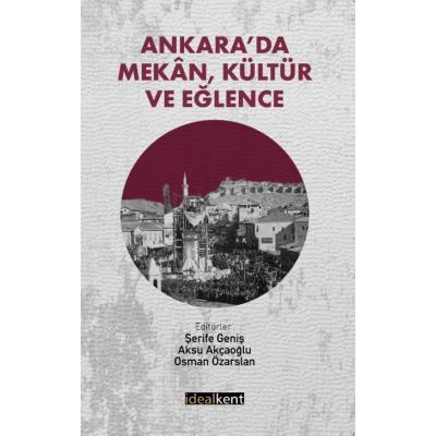 Ankara’da Mekan, Kültür ve Eğlence