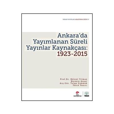 Ankara’da Yayımlanan Süreli Yayınlar Kaynakçası: 1923-2015