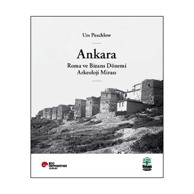 Ankara, Roma ve Bizans Dönemi Arkeoloji Mirası