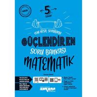 Ankara Yayıncılık 5. Sınıf Matematik Güçlendiren Soru Bankası