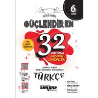 Ankara Yayıncılık 6. Sınıf Güçlendiren 32 Haftalık Türkçe Kazanım Denemeleri