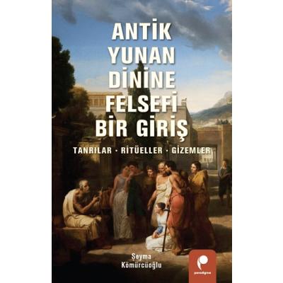 Antik Yunan Dinine Felsefi Bir Giriş