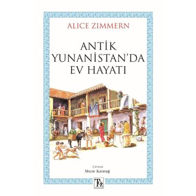 Antik Yunanistan’da Ev Hayatı