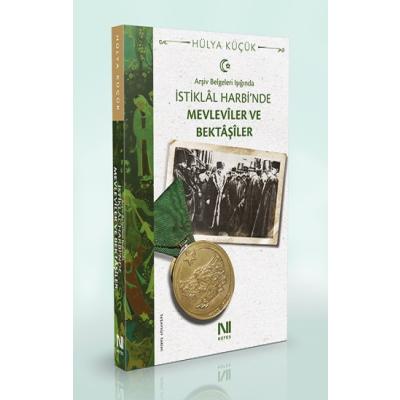 Arşiv Belgeleri Işığında İstiklal Harbinde Mevleviler ve Bektaşiler