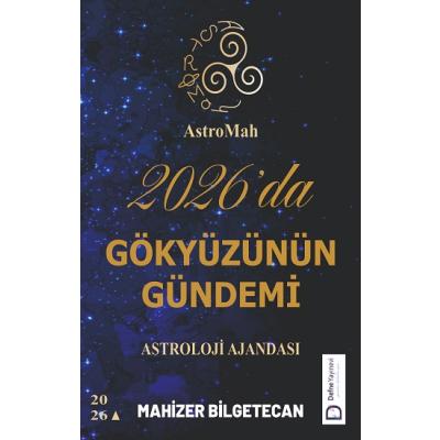 AstroMah 2026'da Gökyüzünün Gündemi - Astroloji Ajandası