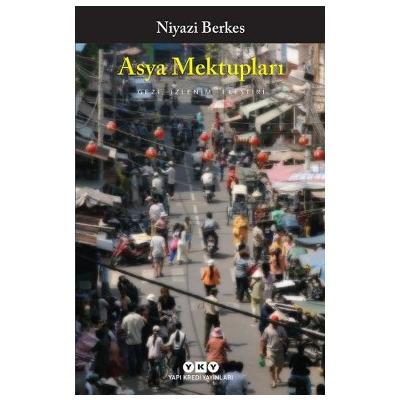 Asya Mektupları - Gezi, İzlenim, Eleştiri