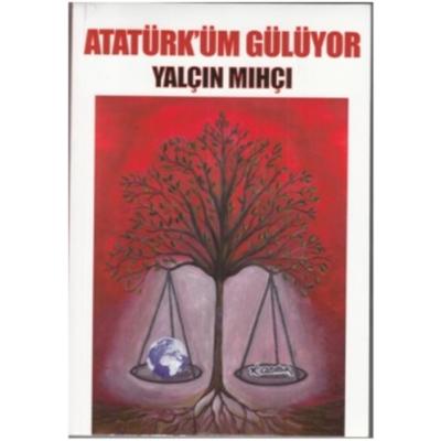 Atatürk'üm Gülüyor