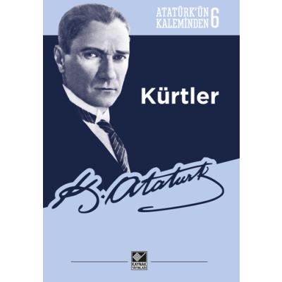 Atatürk’ün Kaleminden 6 - Kürtler