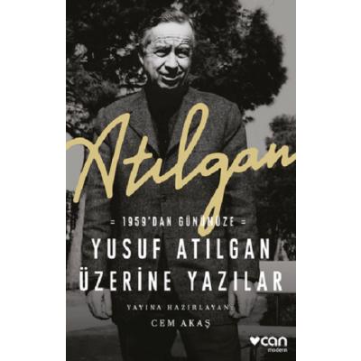 Atılgan: 1959’dan Günümüze Yusuf Atılgan Üzerine Yazılar