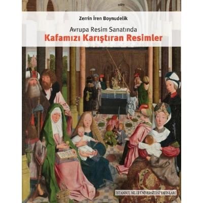 Avrupa Resim Sanatında Kafamızı Karıştıran Resimler