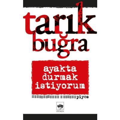 Ayakta Durmak İstiyorum