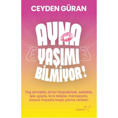 Ayna Yaşımı Bilmiyor