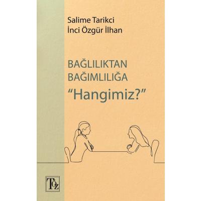 Bağlılıktan Bağımlılığa Hangimiz?