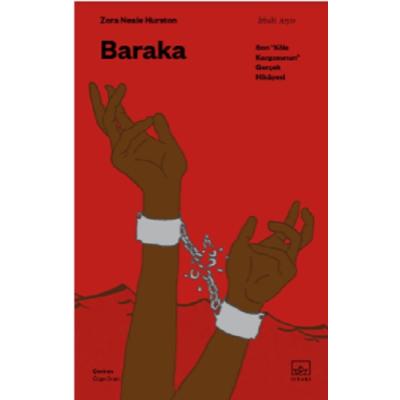 Baraka: Son “ Köle Kargosunun” Gerçek Hikâyesi