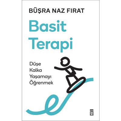 Basit Terapi Düşe Kalka Yaşamayı Öğrenmek