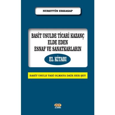Basit Usulde Ticari Kazanç Elde Eden Esnaf ve Sanatkarların El Kitabı