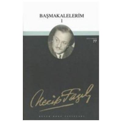 Başmakalelerim 1 : 60 - Necip Fazıl Bütün Eserleri