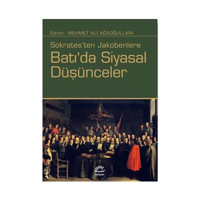 Batı'da Siyasal Düşünceler: Sokrates'ten Jakobenlere
