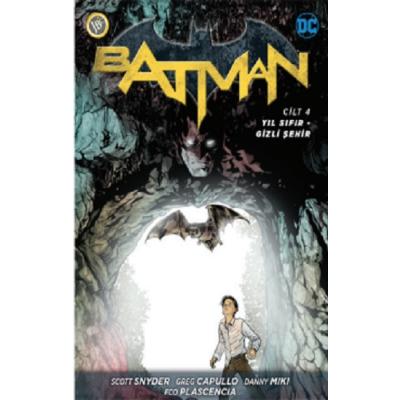 Batman Yeni 52 Cilt 4: Yıl Sıfır - Gizli Şehir