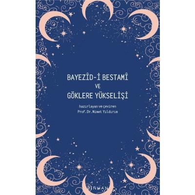 Bayezid-i Bestami Ve Göklere Yükselişi