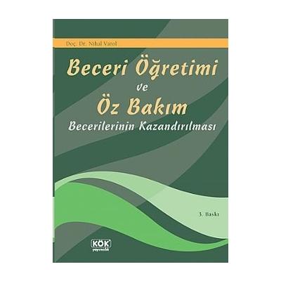 Beceri Öğretimi ve Öz Bakım Becerilerinin Kazandırılması