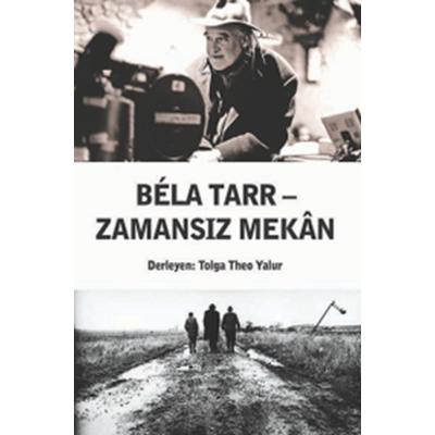 Bela Tarr Zamansız Mekan