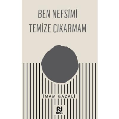 Ben Nefsimi Temize Çıkarmam